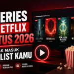 netflix - 5 Series Netflix Agustus 2026 yang Layak Masuk Watchlist Kamu