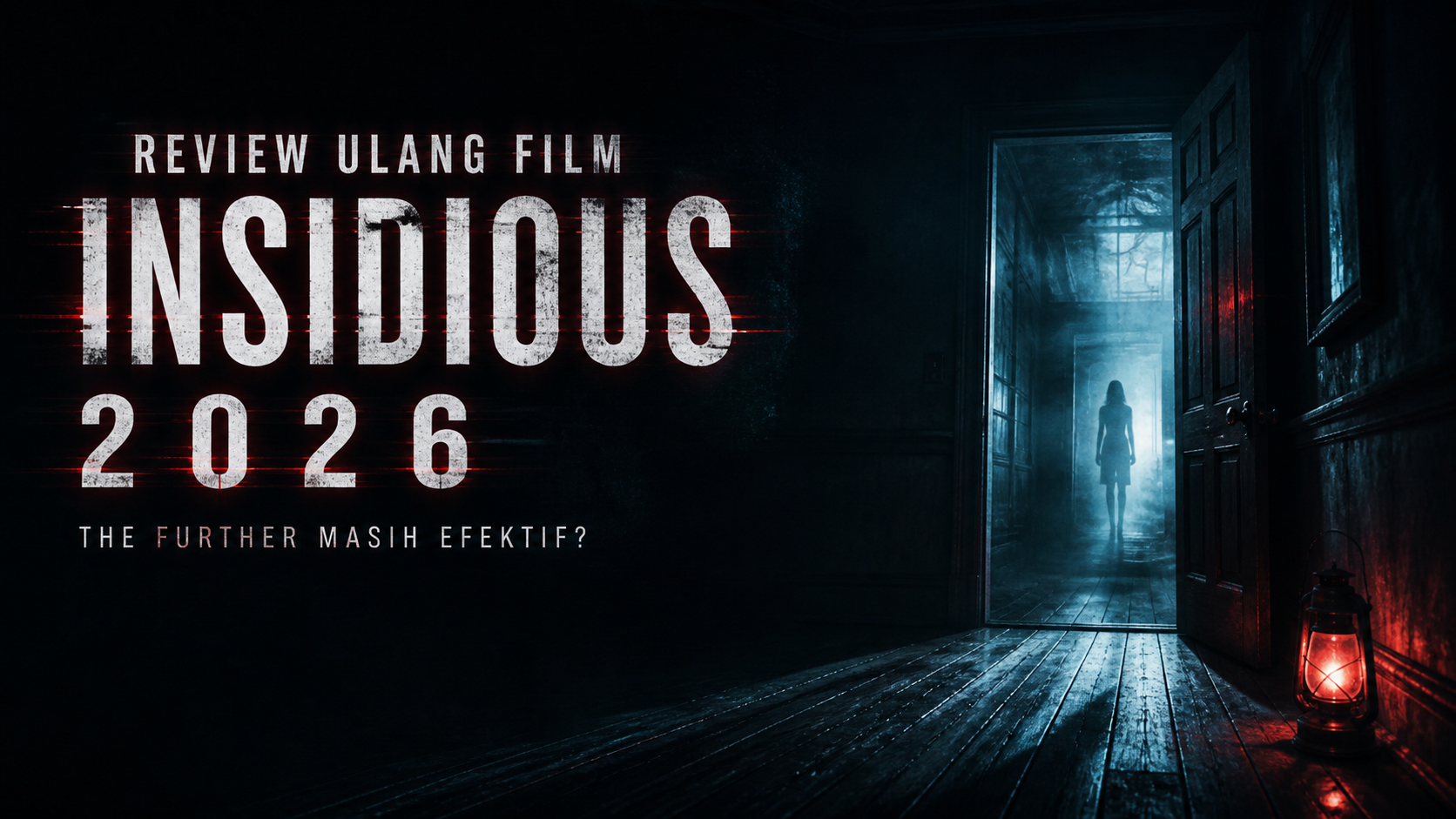 insidious - Review Ulang Film Insidious 2026: The Further Masih Efektif?