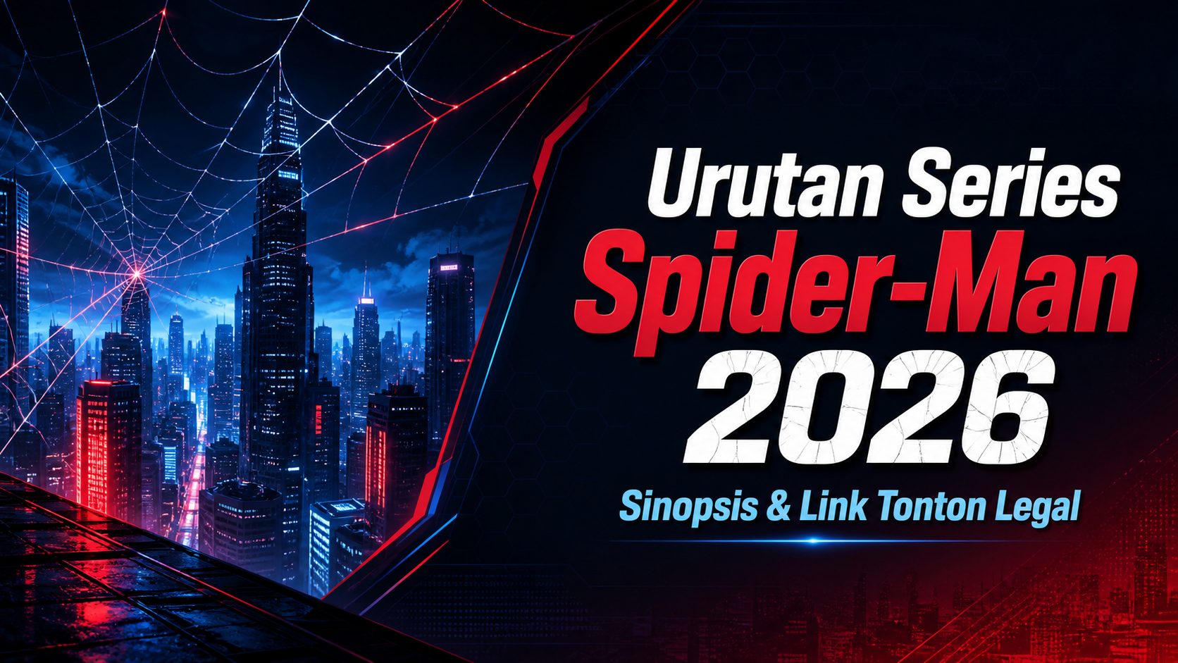spiderman - Urutan Series Spider-Man 2026: Sinopsis dan Link Tonton Legal