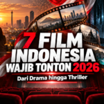 film - 7 Film Indonesia Wajib Tonton 2026, dari Drama hingga Thriller